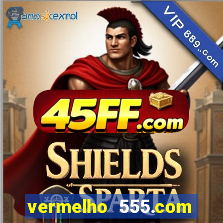 vermelho 555.com paga mesmo